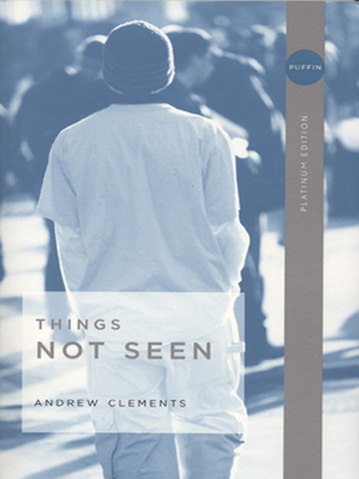 Title details for Things Not Seen by Andrew Clements - Available
